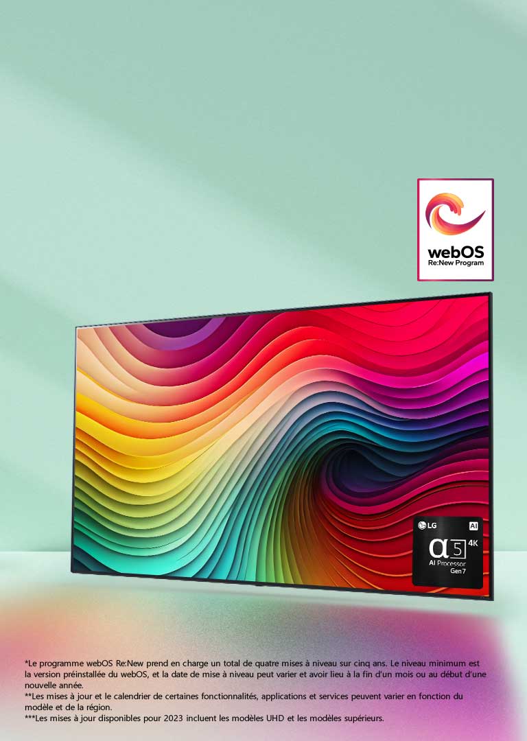 Téléviseur LG NanoCell sur fond vert menthe avec des tourbillons multicolores sur l’écran et une image du processeur alpha 5 AI de 7e génération dans le coin inférieur droit. La lumière rayonne, projetant des ombres colorées en contrebas. Le logo ? webOS Re:New Program ? figure sur l’image. Un avis de non-responsabilité stipule ce qui suit : ? Le programme webOS Re:New prend en charge un total de quatre mises à niveau sur cinq ans. Le niveau minimum est la version préinstallée du webOS, et la date de mise à niveau peut varier et avoir lieu à la fin d’un mois ou au début d’une nouvelle année. ? ? Les mises à jour et le calendrier de certaines fonctionnalités, applications et services peuvent varier en fonction du modèle et de la région ?.  ? Les mises à jour disponibles pour 2023 incluent les modèles UHD et les modèles supérieurs ?.