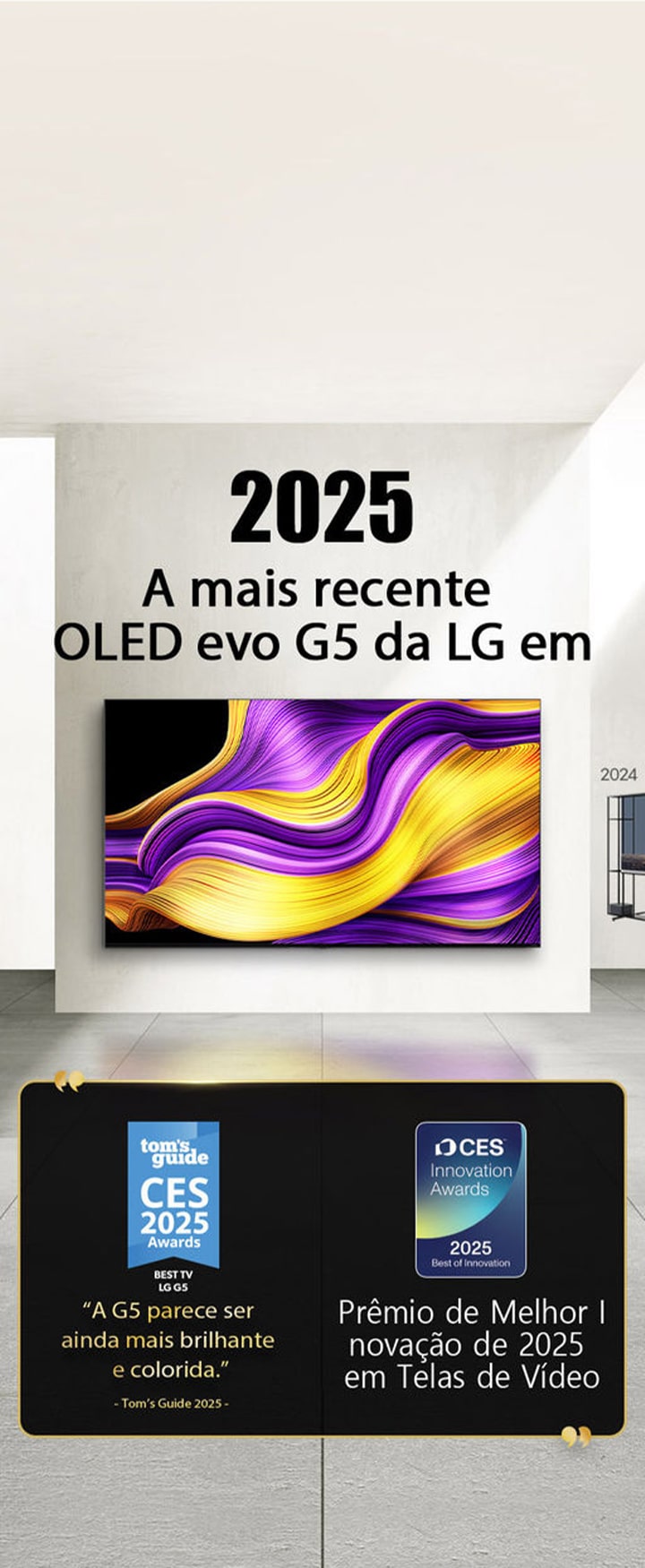 LG TV. O título diz 2025, a mais recente OLED evo G5 da LG. Cita??es de prêmios ao lado. Segundo o Tom's Guide, a G5 parece ser ainda mais brilhante e colorida. Prêmio de Melhor Inova??o de 2025 em Telas de Vídeo – CES Innovation Awards. 