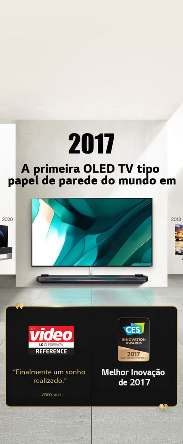 LG TV. O título diz, A primeira OLED TV tipo papel de parede do mundo em 2017. Cita??es de prêmios ao lado. Vídeo, finalmente um sonho realizado. Prêmio de Melhor Inova??o de 2017 no CES Innovation Awards.