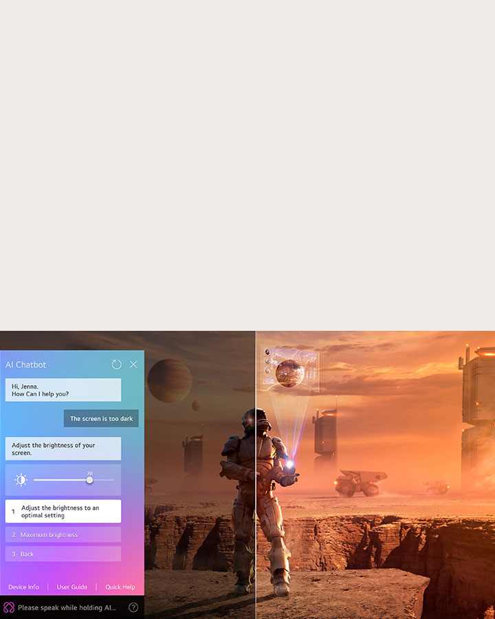 Um conteúdo de fic??o científica está sendo reproduzido em uma tela da LG OLED TV. Na tela aparece a interface do AI Chatbot. O usuário enviou uma mensagem ao chatbot dizendo que a tela está muito escura. O chatbot ofereceu solu??es para a solicita??o. A cena inteira está dividida em duas partes. Um lado é mais escuro, o outro lado é mais claro, mostrando como o AI Chatbot resolveu o problema para o usuário automaticamente.