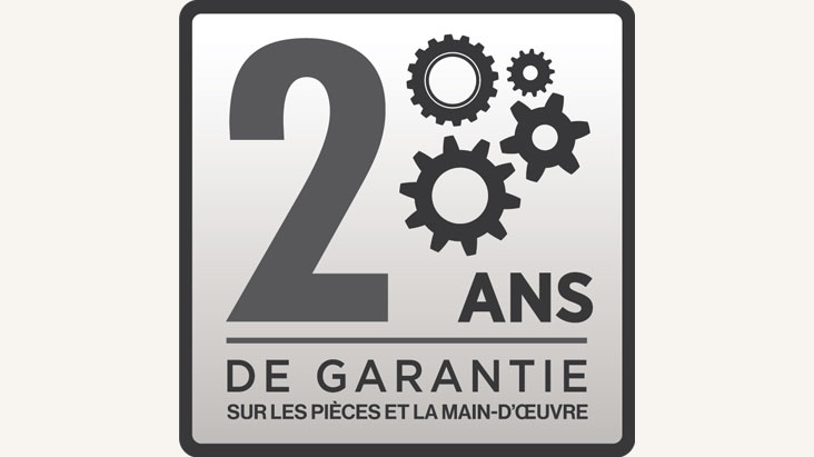 Garantie de 2 ans sur les pièces et la main-d’?uvre