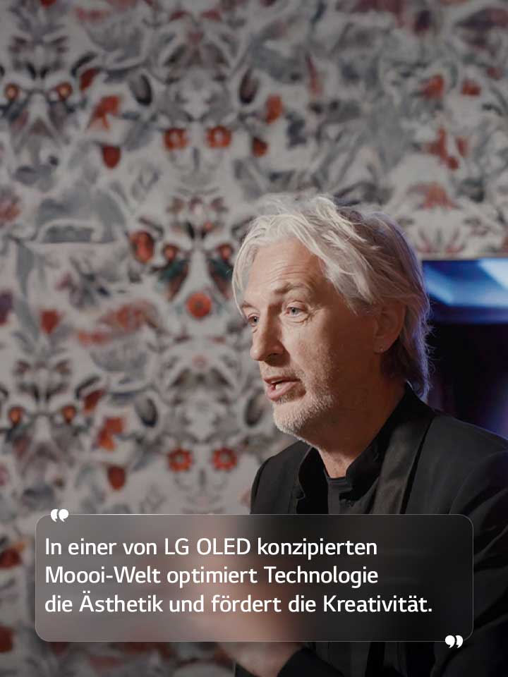 Interview von Marcel Wanders mit dem Text: ?In einer von LG OLED konzipierten Moooi-Welt optimiert Technologie die ?sthetik und f?rdert die Kreativit?t.“