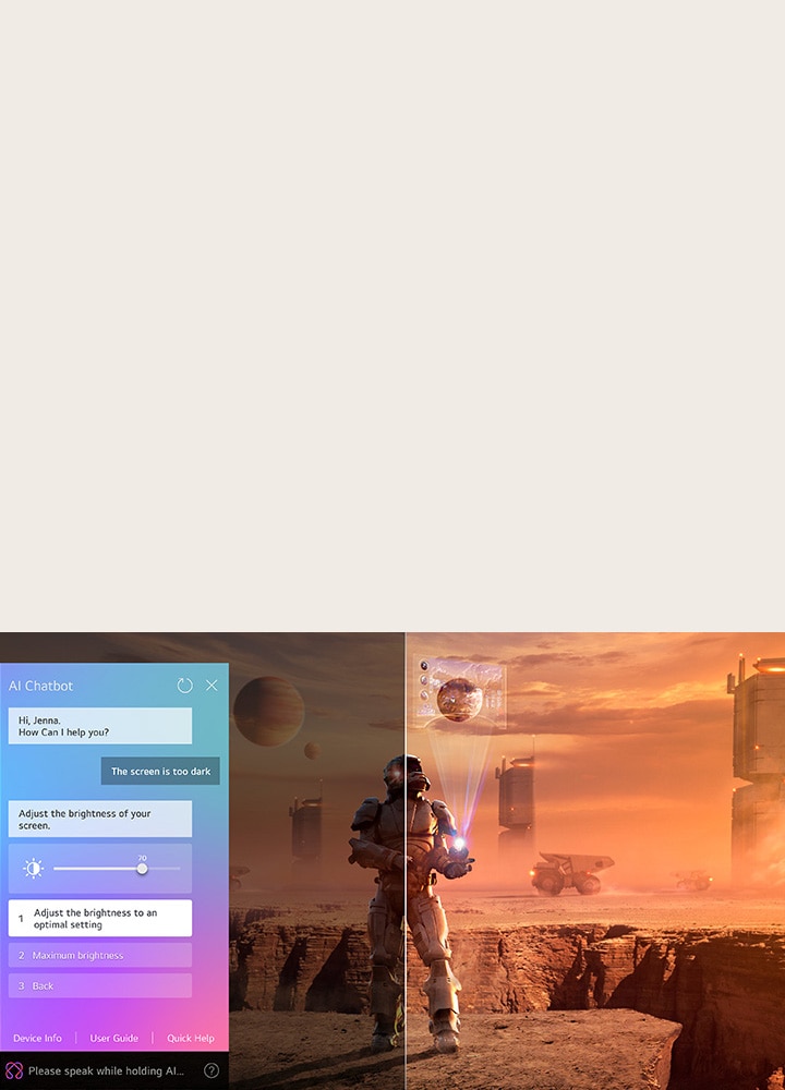 Le contenu de science-fiction est diffusé sur un écran de LG OLED TV. Sur l’écran se trouve l’interface AI Chatbot. L’utilisateur a envoyé un message au Chatbot indiquant que l’écran est trop sombre. Le Chatbot a proposé des solutions à la demande. Toute la scène est également divisée en deux. Un c?té est plus sombre, l’autre est plus lumineux, montrant comment AI Chatbot a résolu le problème pour l’utilisateur automatiquement.