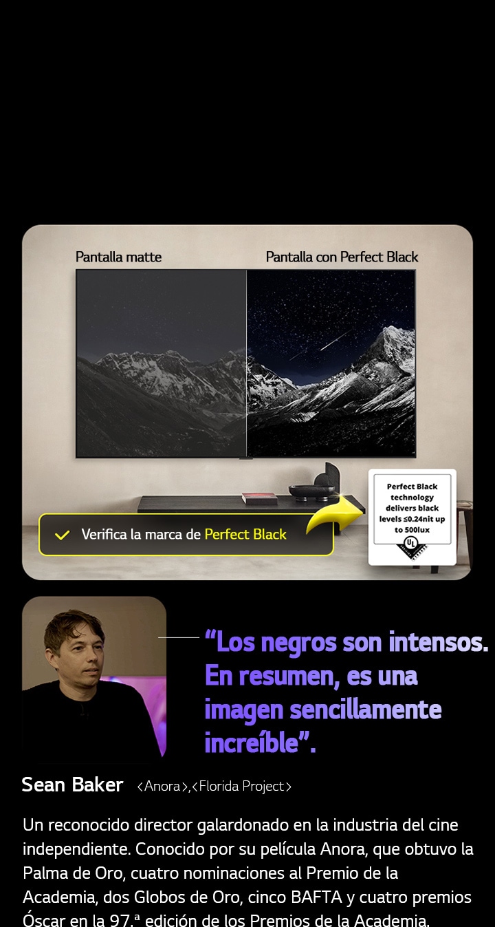 LG OLED TV Wall-mounted En la pantalla se muestra una cadena monta?osa bajo un cielo nocturno lleno de estrellas. La pantalla está dividida por la mitad. En un extremo, etiquetado como “Pantalla sin Perfect Black”, los colores se ven apagados y grisáceos, y las estrellas apenas son visibles. En el otro extremo, etiquetado como “Pantalla con Perfect Black”, los negros son profundos y oscuros, las estrellas brillan con intensidad y el resultado es una imagen con alto contraste y gran impacto visual.