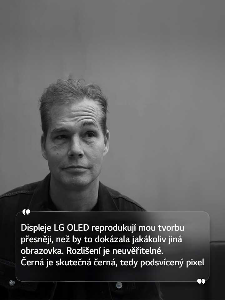 Rozhovor se Shepardem Faireyem s textem: ?Obrazovky LG OLED p?evádějí mou práci věrněji, ne? by to dokázala jakákoli jiná obrazovka. Rozli?ení je neuvě?itelné. ?erná je skute?ná ?erná, tedy podsvíceny pixel“ 