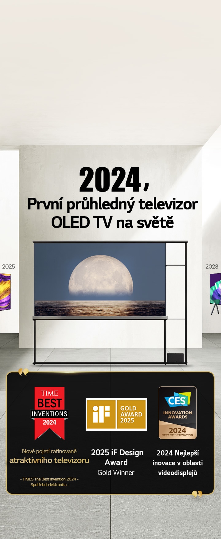 LG TV. Titulek zní: 2024 První pr?hledny televizor OLED TV na světě. Text ocenění vedle LG Signature OLED T TV. Time best inventions 2024, nové pojetí rafinovaně atraktivního televizoru. Zlaty vítěz ceny iF za design 2025. 2024 Nejlep?í inovace v oblasti videodisplej? z CES Innovation Awards.