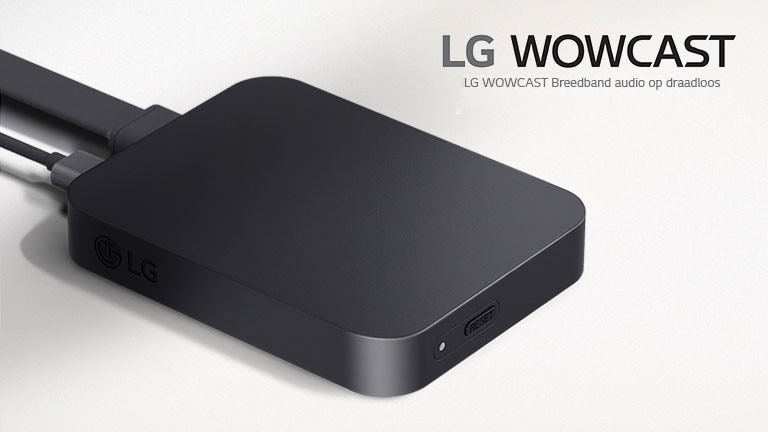 Eine rechtsseitige Schr?gansicht der WOWCAST von oben. WOWCAST wurde vor einem hellgrauen Hintergrund platziert. Das Produktlogo LG WOWCAST befindet sich oberhalb des Textes.