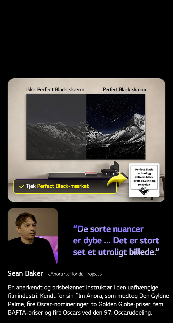 V?gmonteret LG OLED TV. P? sk?rmen ses en bjergk?de mod en nattehimmel fyldt med stjerner. Sk?rmen er opdelt i to. P? den ene side, der er m?rket Ikke-Perfect Black-sk?rm, er farverne triste og gr?, og stjernerne kan knap nok ses. P? den anden side, der er m?rket Perfect Black-sk?rm, er de sorte nuancer dybe og m?rke, stjernerne er lysst?rke og hvide, hvilket resulterer i et meget behageligt billede med h?j kontrast.