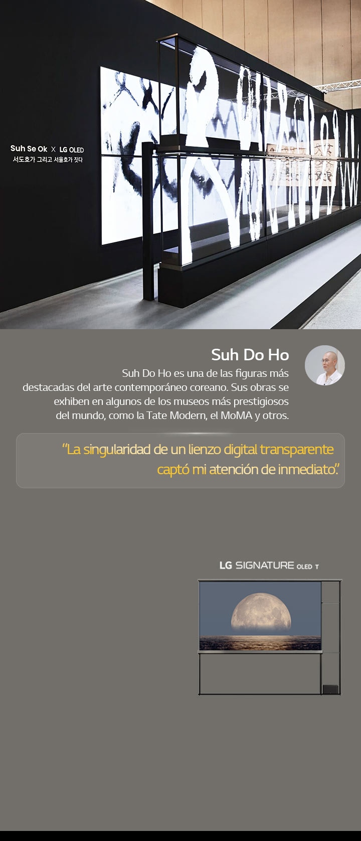 La exposición de arte Suh Se Ok x LG OLED se presenta con una cita de Suh Do Ho, uno de los artistas: “La singularidad de un lienzo digital transparente captó mi atención de inmediato”. La LG Signature OLED?T también es visible. También se pueden ver breves descripciones sobre el artista y Frieze Seoul?2024.
