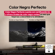 Sala de estar con una LG OLED TV montada en la pared. En la TV, se muestra una cadena monta?osa bajo un cielo nocturno oscuro lleno de estrellas. Esta escena está dividida a la mitad para mostrar cómo Negro Perfecto ofrece verdaderos niveles de negro, ya sea que haya luz u oscuridad a tu alrededor. Una mitad de la imagen muestra una versión más opaca y gris del paisaje, con la etiqueta: Pantalla sin Negro Perfecto. La otra mitad muestra una imagen más atractiva con un mayor rango dinámico de negros y blancos. Esta mitad dice: Pantalla negro perfecto. También puede verse el logotipo de certificación: La tecnología Negro Perfecto ofrece niveles de negro inferiores o iguales a 0,24?nit y hasta 500?lux. A su lado, hay un globo de texto que dice: Verifica la marca de certificación Negro Perfecto.
