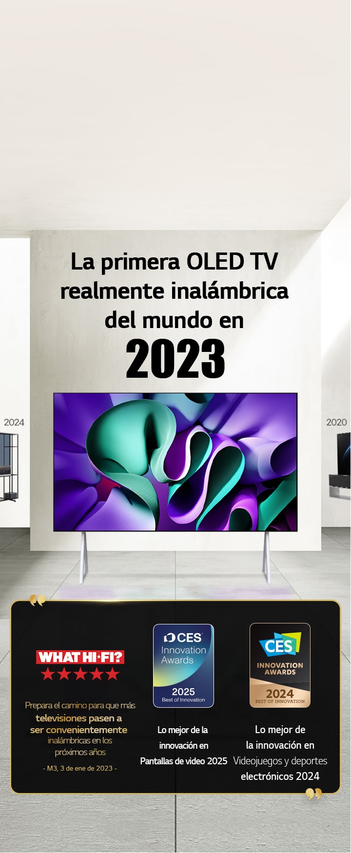 LG TV. El título dice “La primera OLED TV realmente inalámbrica del mundo en 2023”. Junto a él, las menciones de los premios. What Hi-Fi? prepara el camino para que más televisiones pasen a ser convenientemente inalámbricas en los próximos a?os. Lo mejor de la innovación en Pantallas de video 2025 y Lo mejor de la innovación en Videojuegos y deportes electrónicos 2024 de CES Innovation Awards. 