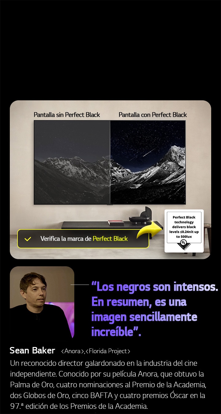 LG OLED TV Wall-mounted En la pantalla se muestra una cadena monta?osa bajo un cielo nocturno lleno de estrellas. La pantalla está dividida por la mitad. En un extremo, etiquetado como “Pantalla sin Perfect Black”, los colores se ven apagados y grisáceos, y las estrellas apenas son visibles. En el otro extremo, etiquetado como “Pantalla con Perfect Black”, los negros son profundos y oscuros, las estrellas brillan con intensidad y el resultado es una imagen con alto contraste y gran impacto visual.