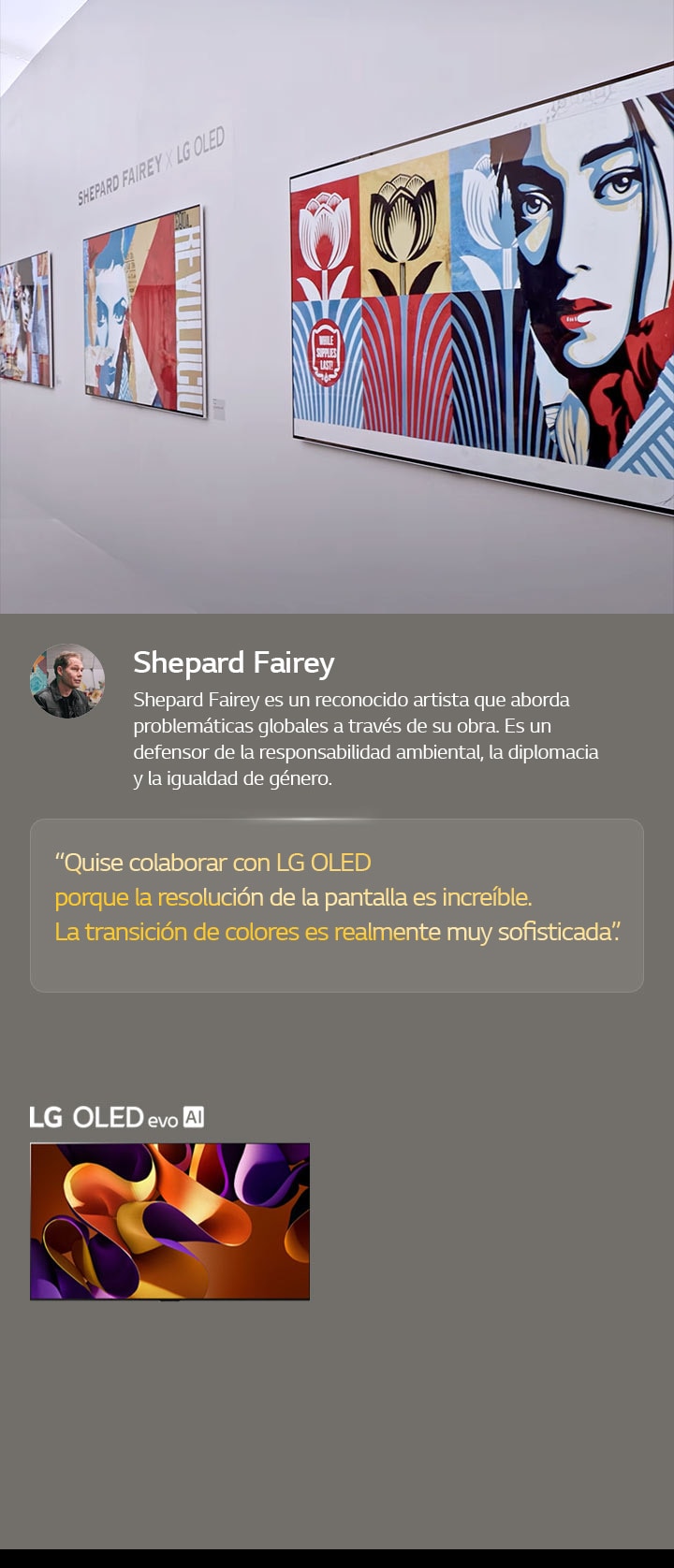 Se presenta la exhibición Shepard Fairey x LG OLED. Se pueden ver descripciones de Frieze Los ángeles 2024 y del artista. La LG OLED evo AI también es visible. Se destaca una cita de Shepard Fairey: “Quise colaborar con LG OLED porque la resolución de la pantalla es increíble. La transición de colores es realmente muy sofisticada. 