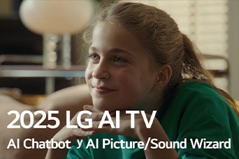 Se ve el título, 2025 LG AI TV, Al Chatbot y Al Picture/Sound Wizard. Una ni?a está sentada, sonriendo y mirando a lo lejos.