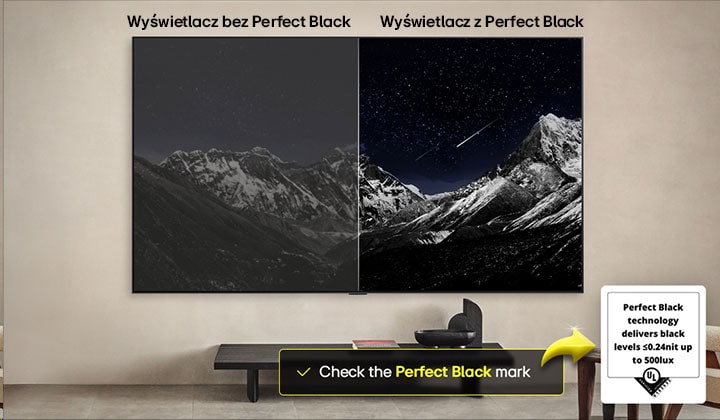 Salon z zamontowanym na ?cianie LG OLED TV. Telewizor wy?wietla pasmo górskie na tle ciemnego wieczornego nieba wype?nionego gwiazdami. Scena podzielona jest na pó?. Po jednej stronie znajduje si? matowa, bardziej szara wersja krajobrazu z napisem Matte. Z drugiej strony otrzymujemy przyjemniejszy obraz z wi?kszym zakresem dynamiki czerni i bieli. Jest on oznaczony jako wy?wietlacz Perfect Black. Widoczny jest równie? certyfikat logo. Technologia Perfect Black zapewnia poziom czerni mniejszy lub równy 0,24 nit do 500 luksów. Obok znajduje si? dymek tekstowy z informacj?: ?Sprawd? oznaczenie certyfikatu Perfect Black”. 