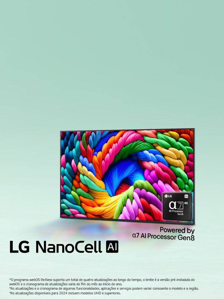 A LG NanoCell TV está ligeiramente inclinada para a esquerda e mostra fios coloridos. O logótipo do processador de IA alpha 7 de 8.a?gera??o está incorporado no canto inferior direito da televis?o. O fundo é um degradê claro em verde-azulado. O texto também está visível, alimentado pelo processador alpha?7 AI de 8.a?gera??o.