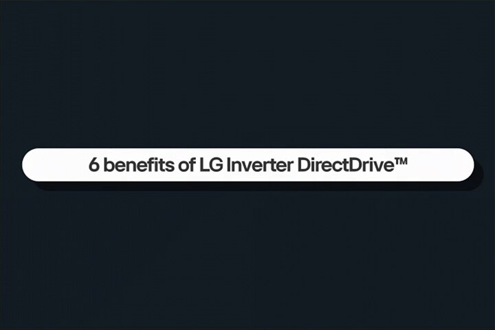 Este vídeo apresenta seis benefícios do LG Inverter DirectDrive.