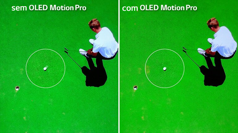 Uma imagem de um jogador de golfe a acertar numa bola de golfe e imagem aumentada de uma bola de golfe desfocada situada à esquerda com o texto ‘Sem OLED Motion Pro’ no canto superior esquerdo da imagem. Uma imagem de um jogador de golfe a acertar numa bola de golfe e imagem aumentada de uma bola de golfe nítida situada à direita com o texto ‘Com OLED Motion Pro’ no canto superior esquerdo da imagem.