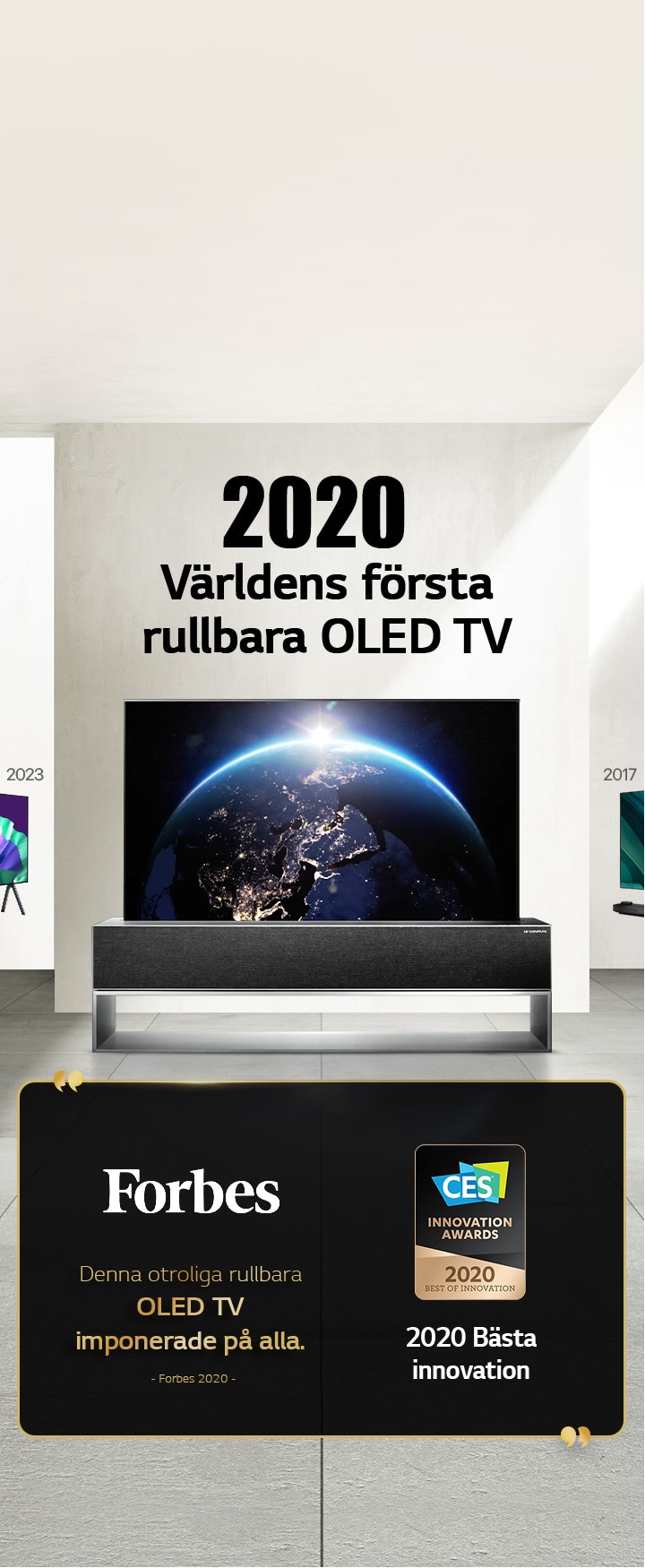 LG TV. Titeln lyder, 2020 V?rldens f?rsta rullbara OLED TV. Priser syns bredvid. Forbes, denna otroliga rullbara OLED TV imponerade p? alla. 2020 B?sta innovationspriset fr?n CES Innovation Awards.