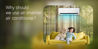 Why should we use an Inverter Air Con??
