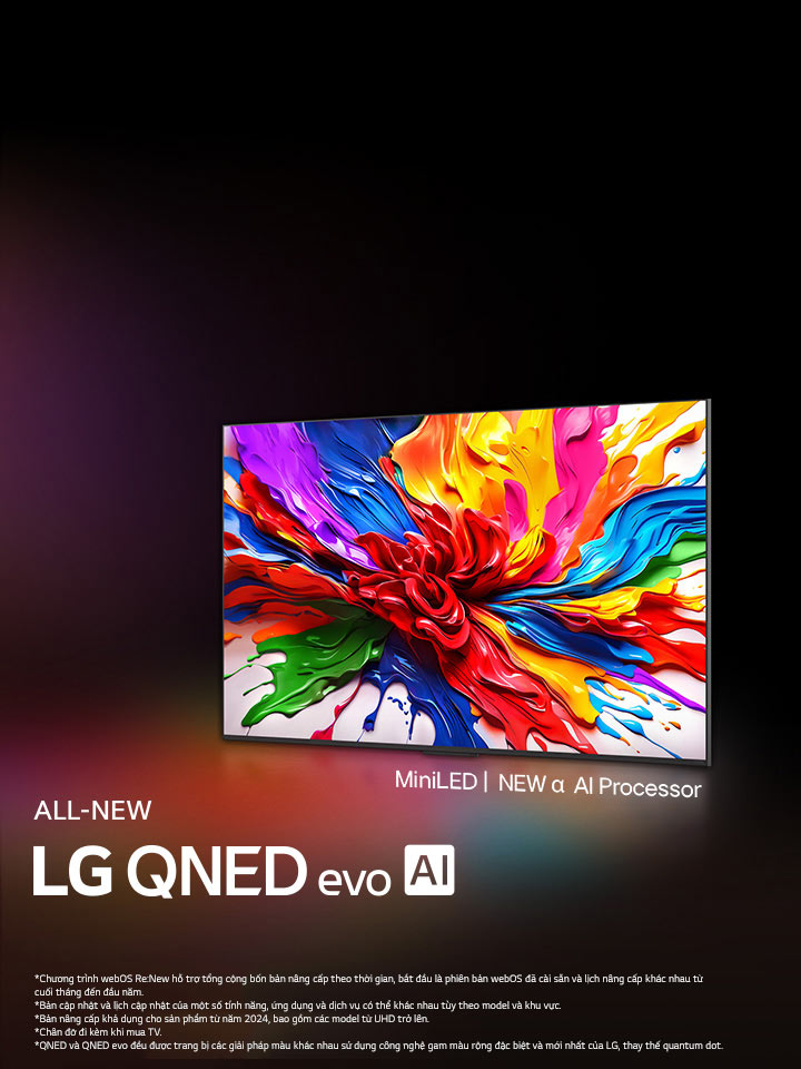 LG QNED TV trên n?n t?i ??y màu s?c. Trên màn hình là tác ph?m ngh? thu?t r?c r? ??y màu s?c th? hi?n c?ng ngh? màu s?c và kh? n?ng hi?n th? ph? màu r?ng v?i ?? t??ng ph?n tuy?t v?i c?a QNED. T?t c? logo LG QNED evo AI m?i ??u hi?n di?n. V?i ph? ?? nh?c t?i MiniLED c?a QNED và b? x? ly alpha AI m?i. Tiêu ?? có n?i dung: M?i màu s?c ??u ???c ??nh ngh?a l?i, Tr?i nghi?m m?i b?t ??u.