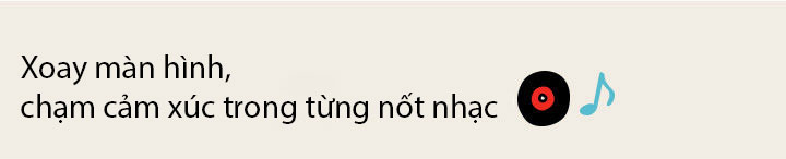 Xoay màn hình, ch?m c?m xúc trong t?ng n?t nh?c