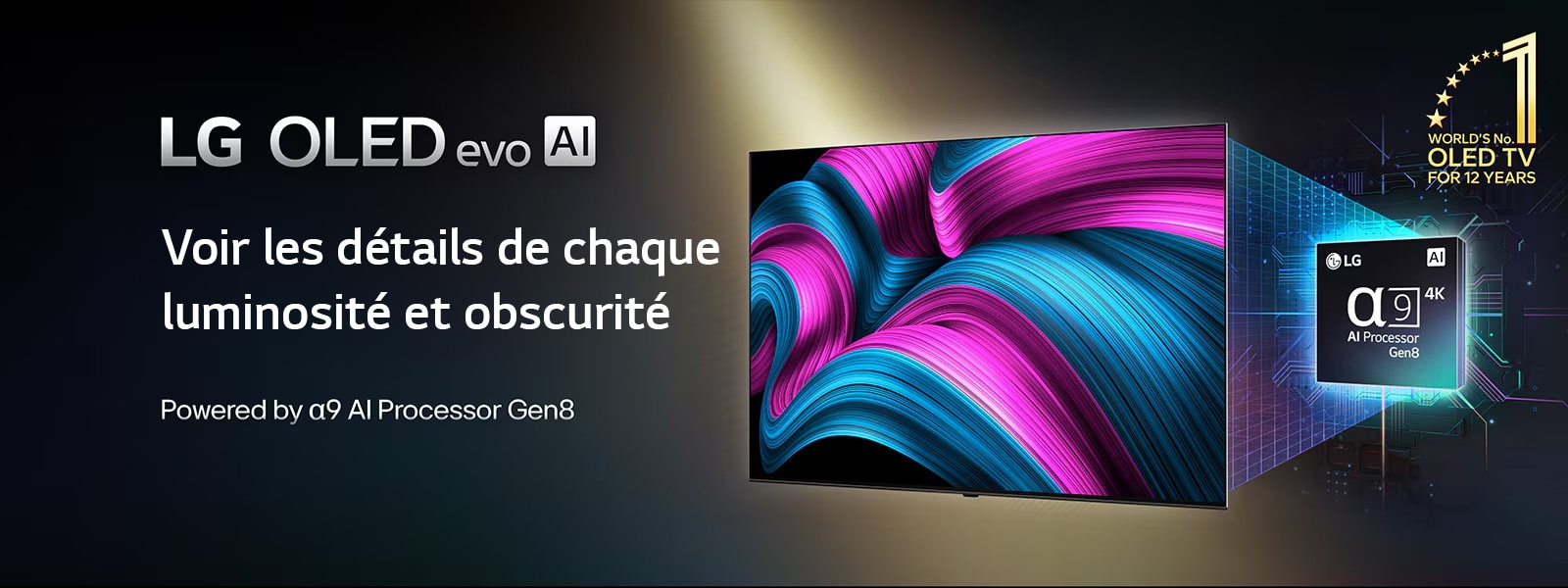 Sur l’écran d’une TV LG OLED evo AI se trouve une image abstraite aux détails, couleurs et contrastes impressionnants. Une version agrandie du processeur alpha 11 AI de 2ème génération se trouve derrière la TV. Sa lumière brillante éclaire les circuits de micropuce qui l’entourent. Le titre dit LG OLED evo AI. Le texte est également visible, alimenté par le processeur IA alpha 11 LG de 2ème génération. Un logo doré avec des étoiles dans le coin dit : l’OLED TV numéro un mondial depuis 12 ans.