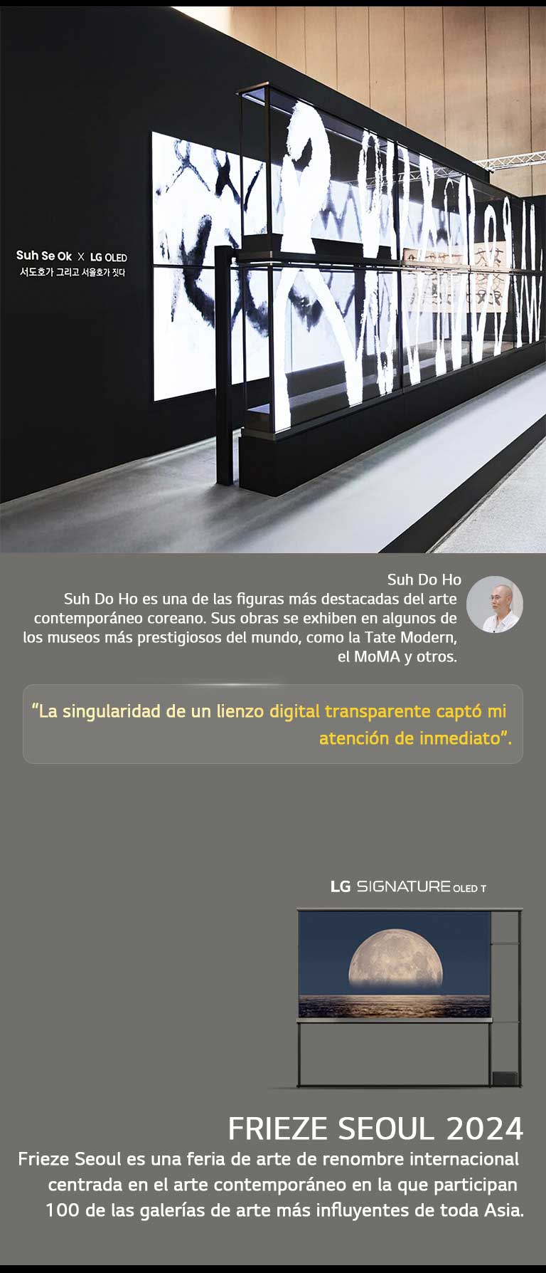 La exposición de arte Suh Se Ok x LG OLED se presenta con una cita de Suh Do Ho, uno de los artistas: “La singularidad de un lienzo digital transparente captó mi atención de inmediato”. La LG Signature OLED T también es visible. También se pueden ver breves descripciones sobre el artista y Frieze Seoul 2024. 