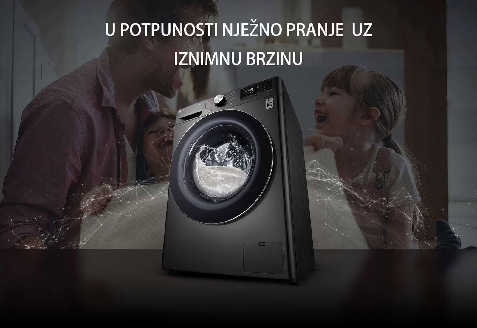 U POTPUNOSTI NJE?NO PRANJE UZ IZNIMNU BRZINU