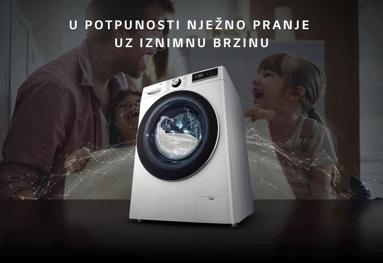 U POTPUNOSTI NJE?NO PRANJE UZ IZNIMNU BRZINU