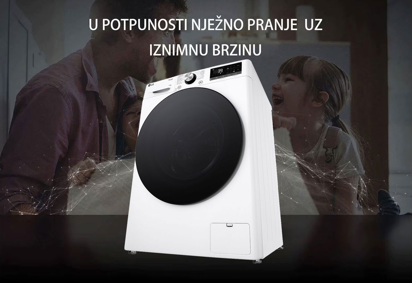 U POTPUNOSTI NJE?NO PRANJE UZ IZNIMNU BRZINU
