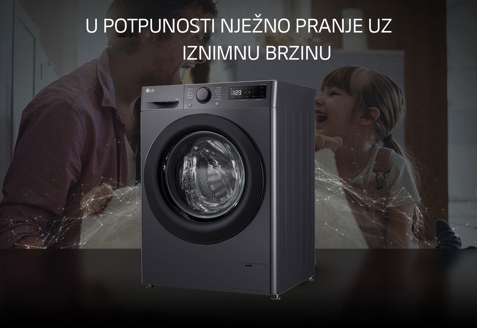 U POTPUNOSTI NJE?NO PRANJE UZ IZNIMNU BRZINU
