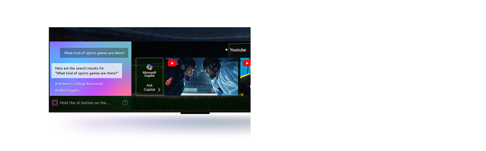 Priartintas ?LG QNED TV“ ekranas, kuriame matyti, kaip veikia ?AI Search“ paie?ka. Atidarytas nedidelis pokalbio langas, kuriame rodoma, kaip naudotojas paklaus?, koki? sporto ?aidim? yra. AI Search paie?ka atsak? per pokalb? ir parod? ?vairaus turimo turinio miniatiūras. Taip pat yra raginimas paklausti ?Microsoft Copilot“. 