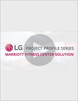 Case Study LG Project Profile Series, Marriott Fitness Center Solution
