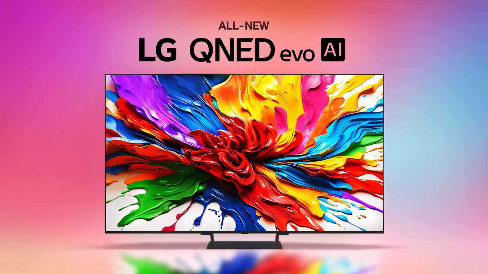 Rangli gradiyent fonda LG QNED TV. Ekranda televizorning rang imkoniyatlarini ajatib ko‘rsatuvchi turli xil bo‘yoqlarning chiroyli to‘yingan tasviri. Butunlay yangi LG QNED evo AI logotipi ham ko‘rinib turibdi.
